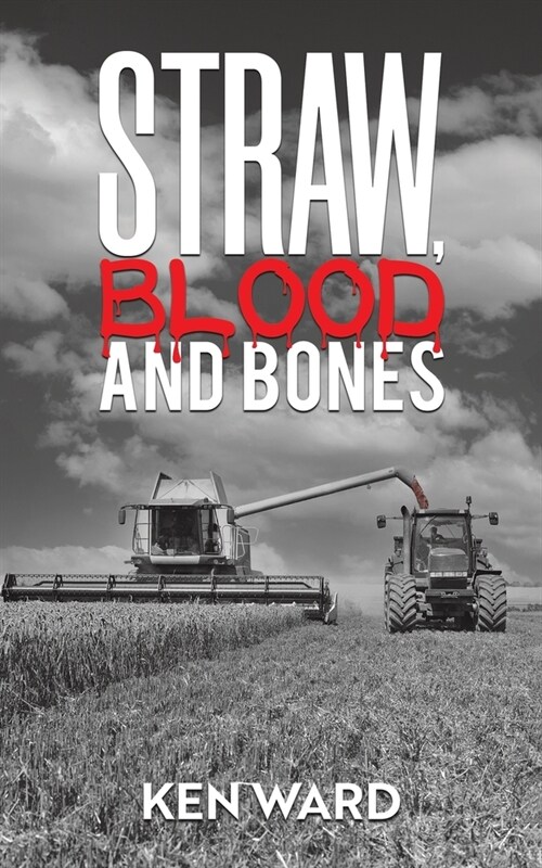 Straw, Blood and Bones (Paperback)