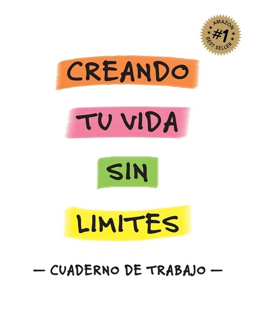 Creando Tu Vida Sin L?ites - Cuaderno de Trabajo - (Paperback)