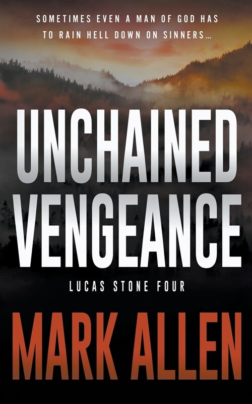 Unchained Vengeance: A Lucas Stone / Primal Justice Novel (Paperback)