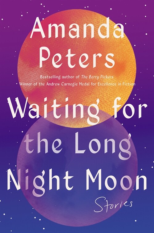 Waiting for the Long Night Moon: Stories (Hardcover)