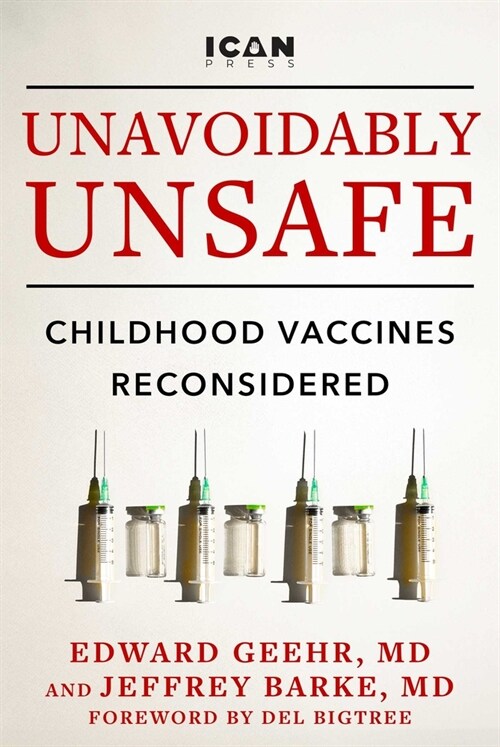 Unavoidably Unsafe: Childhood Vaccines Reconsidered (Hardcover)
