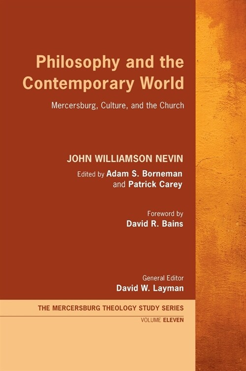 Philosophy and the Contemporary World: Mercersburg, Culture, and the Church (Hardcover)