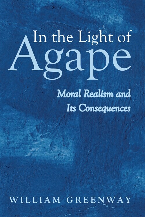 In the Light of Agape (Paperback)