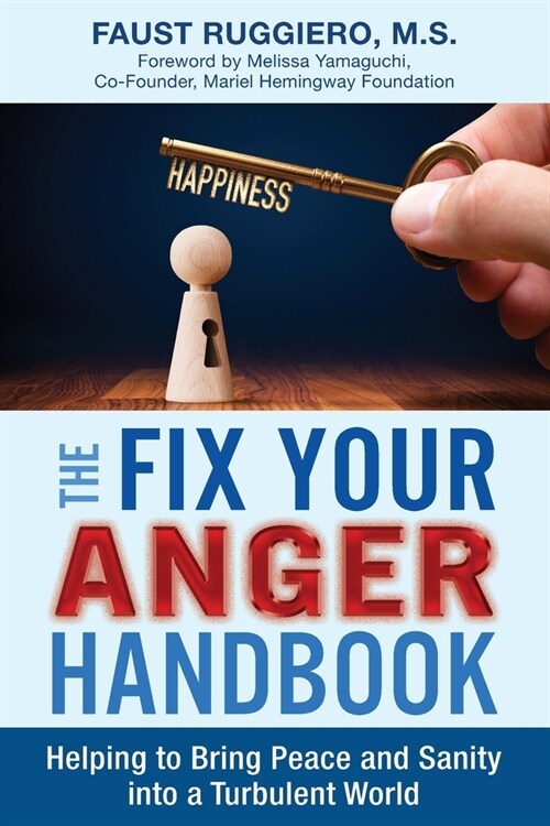 The Fix Your Anger Handbook: Helping Bring Peace and Sanity into a Turbulent World (Paperback)