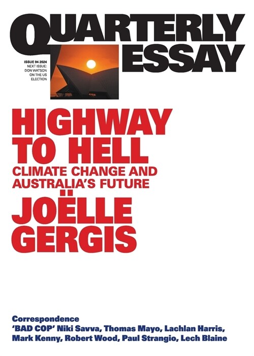 Highway to Hell: Climate Change and Australias Future; Quarterly Essay 94 (Paperback)