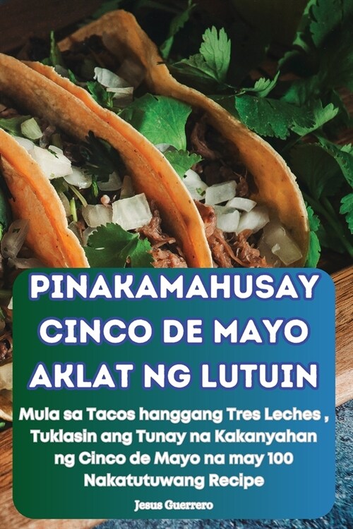 Pinakamahusay Cinco de Mayo Aklat Ng Lutuin (Paperback)