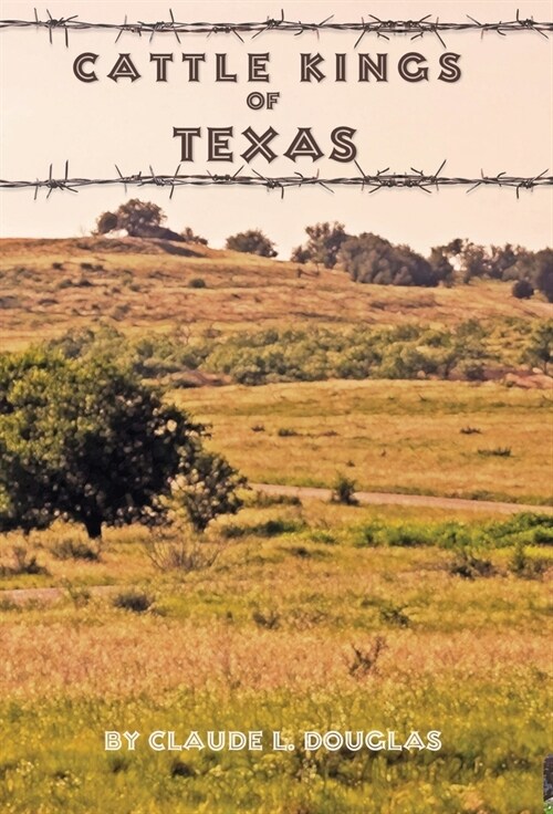 Cattle Kings of Texas (Hardcover)