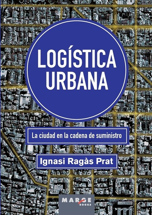 Log?tica urbana: La ciudad en la cadena de suministro (Paperback)