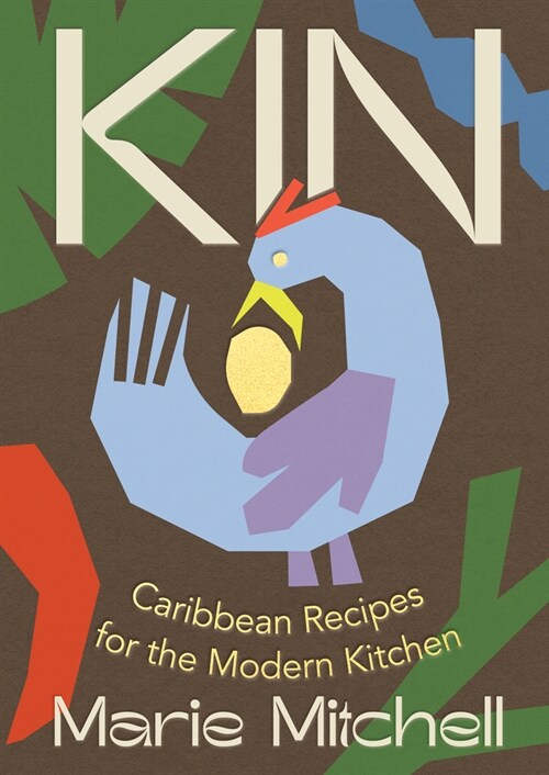 Kin: Caribbean Recipes for the Modern Kitchen (Hardcover)