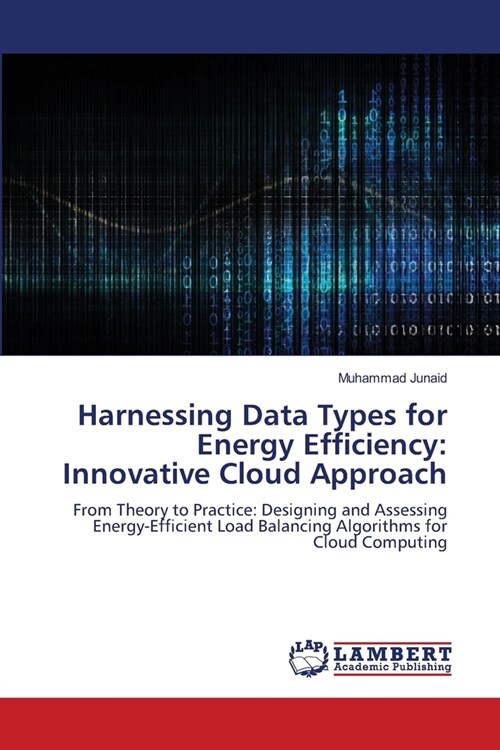 Harnessing Data Types for Energy Efficiency: Innovative Cloud Approach (Paperback)