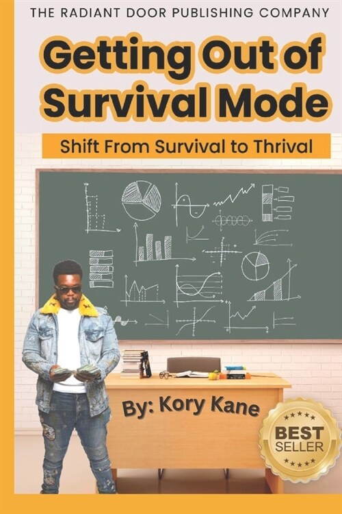 Getting Out of Survival Mode: Shift From Survival to Thrival (Paperback)