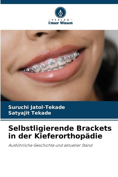 Selbstligierende Brackets in der Kieferorthop?ie (Paperback)