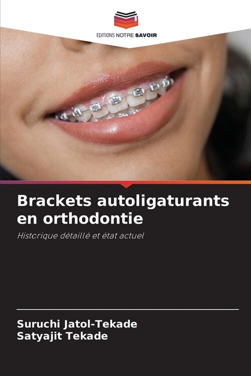 Brackets autoligaturants en orthodontie (Paperback)