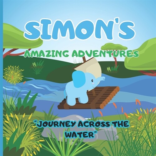 Simons Amazing adventures Journey Across the Water: Duel with the Waves (Paperback)