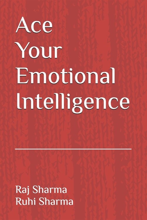 Ace Your Emotional Intelligence (Paperback)