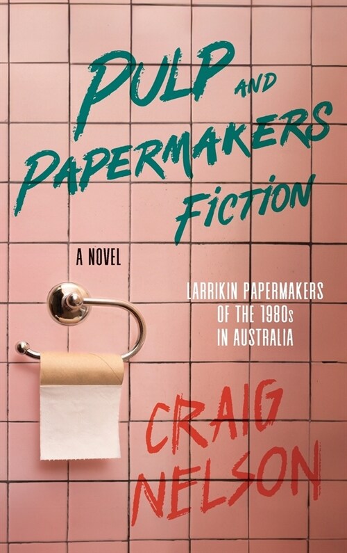 Pulp and Papermakers Fiction (Hardcover)