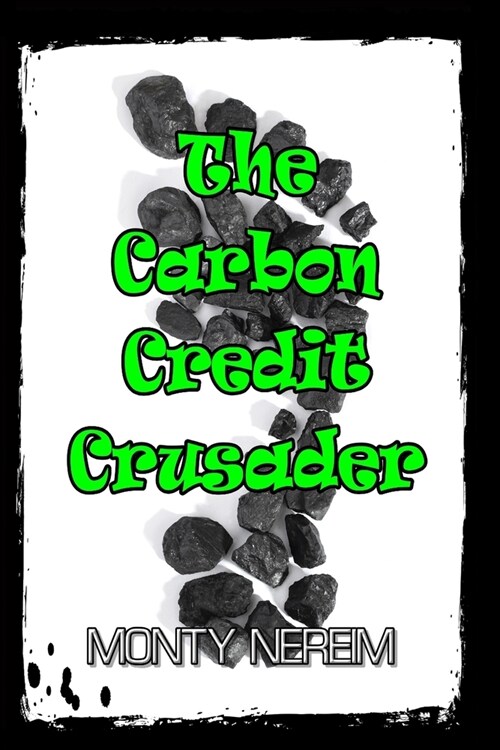 The Carbon Credit Crusader (Paperback)