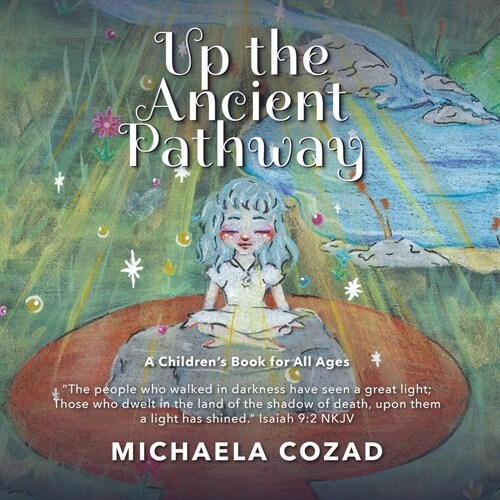 Up the Ancient Pathway: A childrens book for all ages (Paperback)