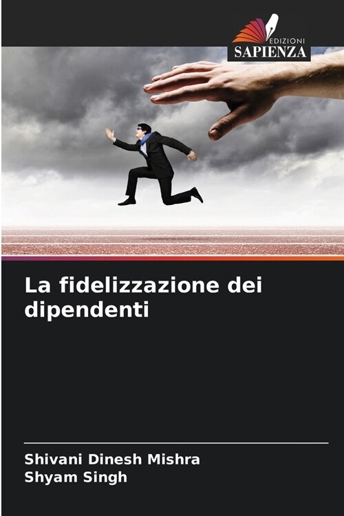 La fidelizzazione dei dipendenti (Paperback)