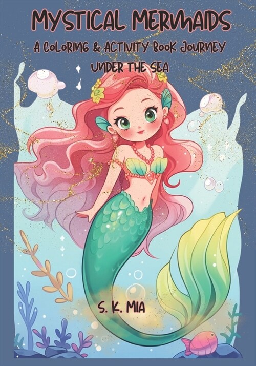 Mystical Mermaids: A Coloring & Activity Book Journey Under the Sea (Paperback)