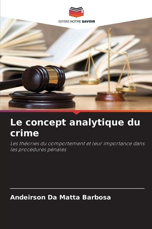 Le concept analytique du crime (Paperback)