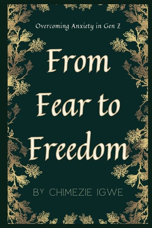 From Fear to Freedom: Overcoming Anxiety in Gen Z (Paperback)