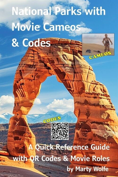 National Parks with Movie Cameos & Codes: A Quick Reference Guide with QR Codes and Movie Roles (Paperback)