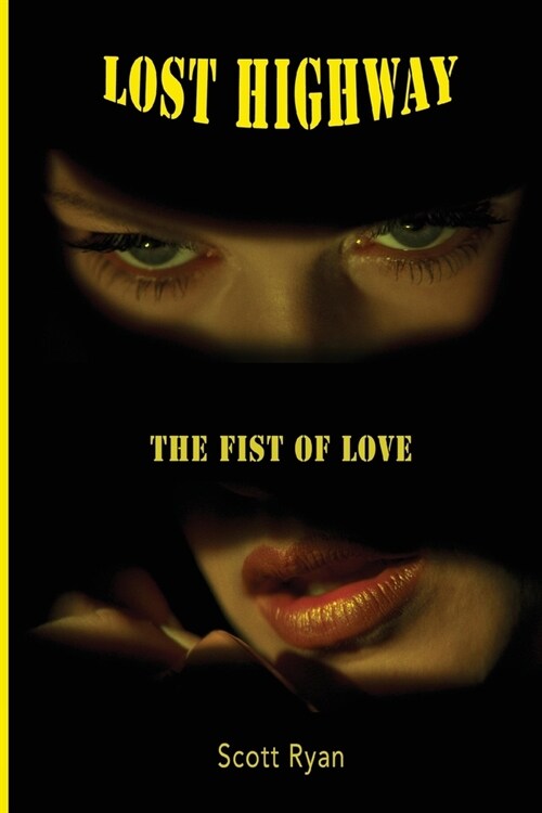 Lost Highway: The Fist Of Love (Paperback)