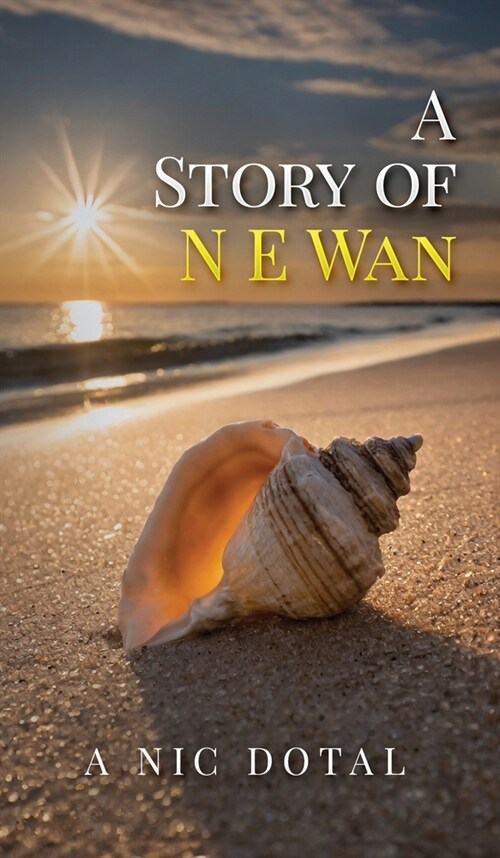 A Story of N E Wan (Hardcover)