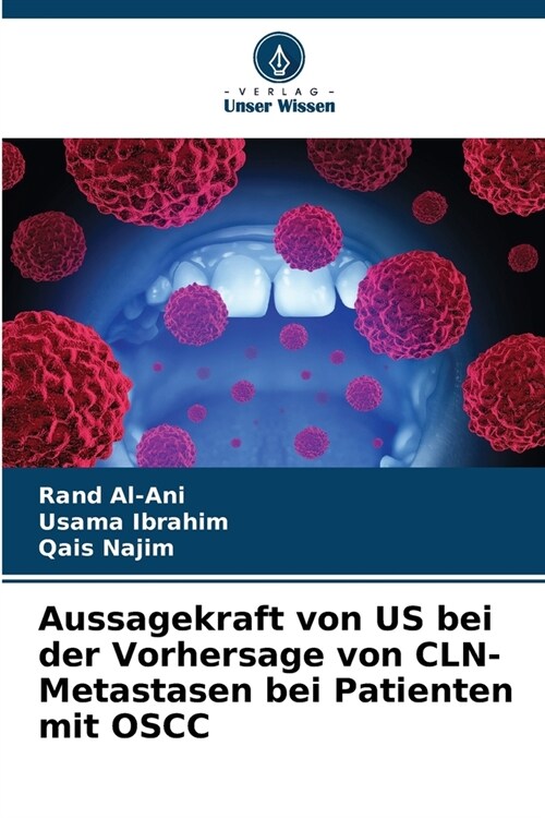 Aussagekraft von US bei der Vorhersage von CLN-Metastasen bei Patienten mit OSCC (Paperback)