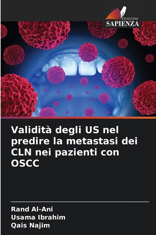 Validit?degli US nel predire la metastasi dei CLN nei pazienti con OSCC (Paperback)