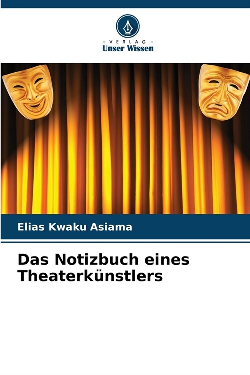 Das Notizbuch eines Theaterk?stlers (Paperback)