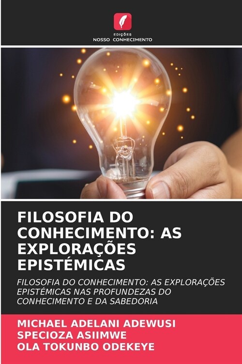 Filosofia Do Conhecimento: As Explora寤es Epist?icas (Paperback)