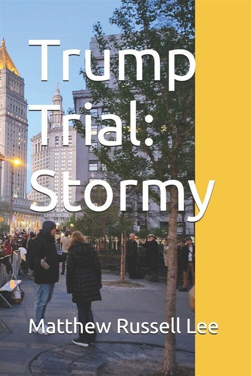 Trump Trial: Stormy (Paperback)