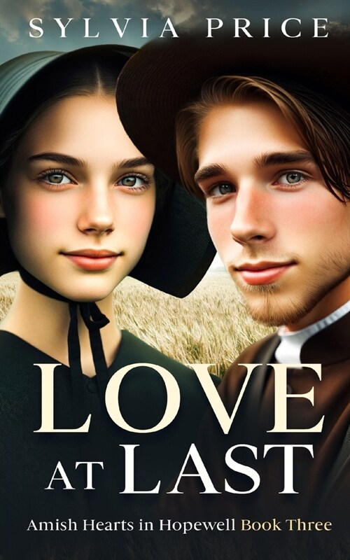 Love at Last: Amish Hearts in Hopewell Book Three (Paperback)