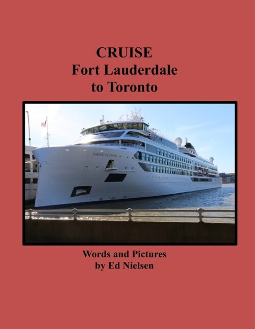 Cruise: Fort Lauderdale to Toronto (Paperback)