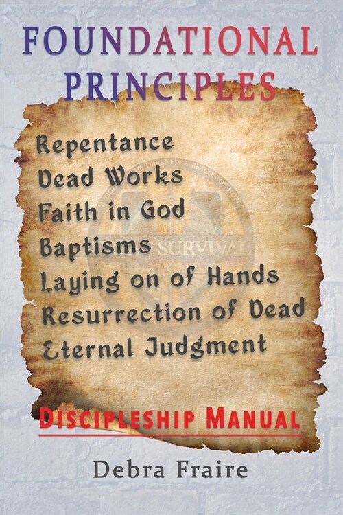 Foundational Principles: Discipleship Manual (Paperback)