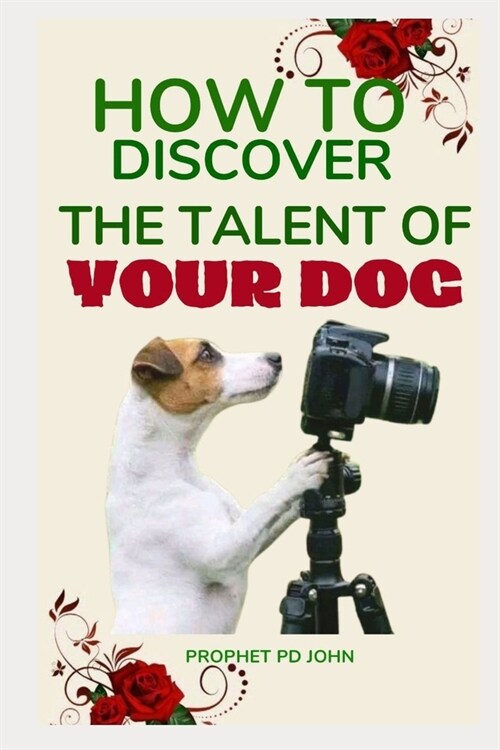 How to Discover the Talent of Your Dog (Paperback)