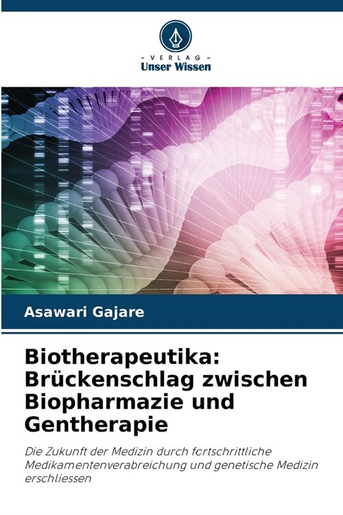 Biotherapeutika: Br?kenschlag zwischen Biopharmazie und Gentherapie (Paperback)