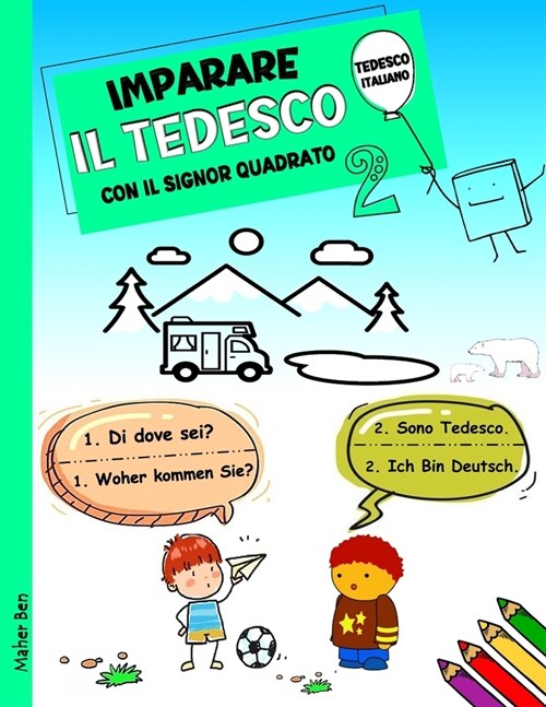 Imparare Il Tedesco Con Il Signor Quadrato 2: Tedesco- Italiano Per Bambini. Ediz. bilingue (Paperback)