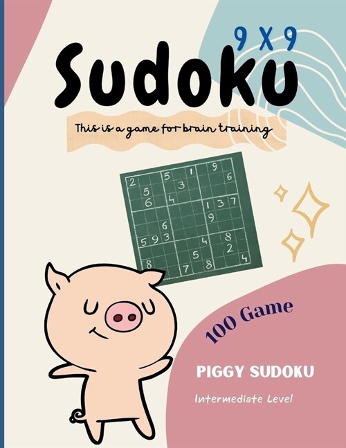 Sudoku 9x9 Intermediate Level 100 games Letter Size (8.5 x 11): This is a game for brain training (Paperback)