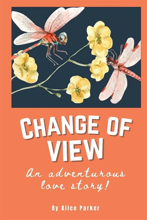 Change of View: An Adventurous Love Story (Paperback)