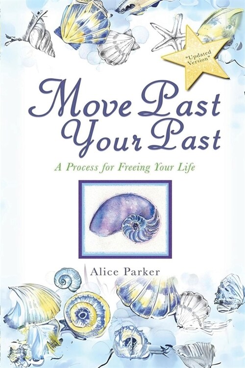 Move Past Your Past: A Process For Freeing Your Life (Paperback)