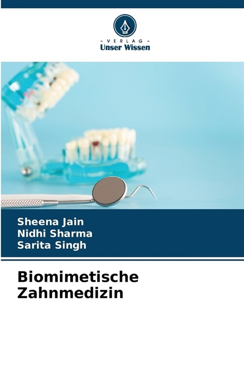 Biomimetische Zahnmedizin (Paperback)