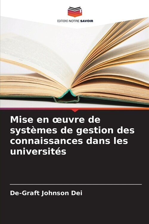 Mise en oeuvre de syst?es de gestion des connaissances dans les universit? (Paperback)