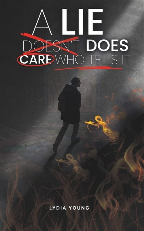 A Lie Does Care Who Tells It (Paperback)