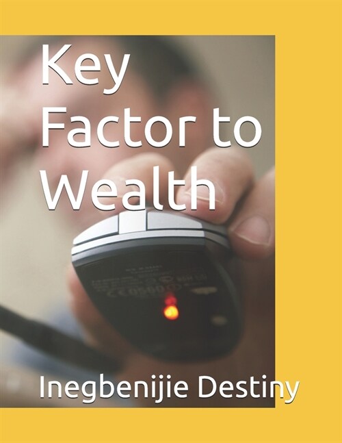 Key Factor to Wealth (Paperback)