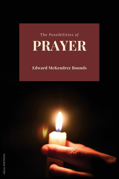 The Possibilities of Prayer (Paperback)