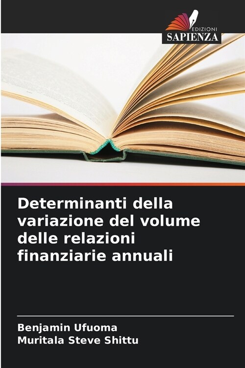 Determinanti della variazione del volume delle relazioni finanziarie annuali (Paperback)