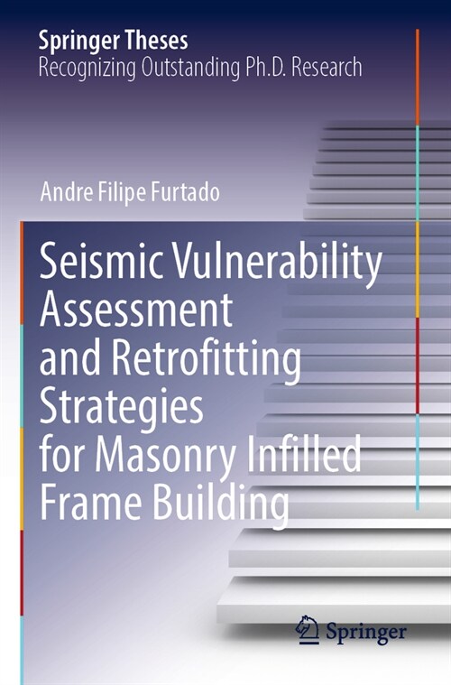 Seismic Vulnerability Assessment and Retrofitting Strategies for Masonry Infilled Frame Building (Paperback, 2023)